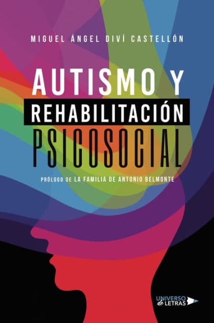 Autismo y rehabilitación psicosocial by Miguel Ángel Diví Castellón