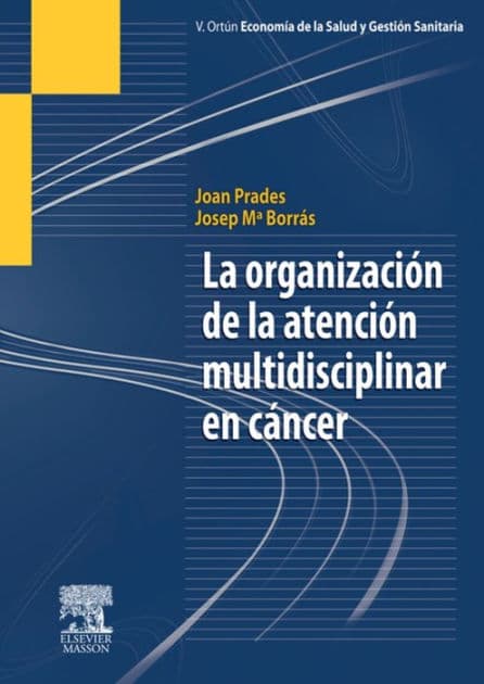 La organización de la atención multidisciplinar en cáncer by J. Prades