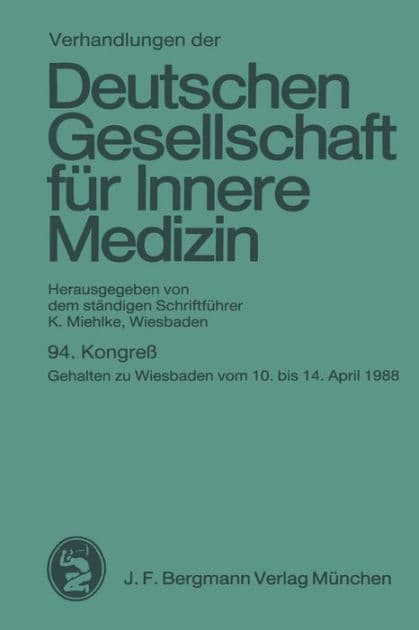 94. Kongreß: gehalten zu Wiesbaden vom 10. bis 14. April 1988 by Klaus Miehlke
