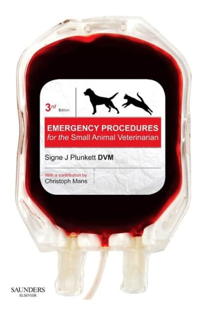 Emergency Procedures for the Small Animal Veterinarian by Signe J. Plunkett DVM