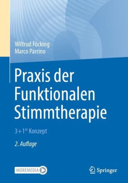 Praxis der Funktionalen Stimmtherapie: 3+1 Konzeptï¿½ by Wiltrud Fïcking