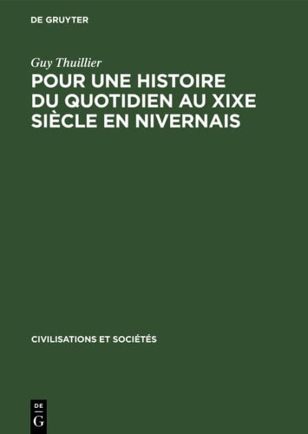 Pour une histoire du quotidien au XIXe siècle en Nivernais by Guy Thuillier