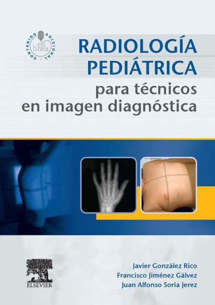 Radiología pediátrica para técnicos en imagen diagnóstica by Javier González Rico