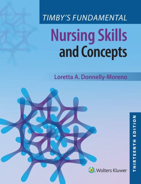 Timby's Fundamental Nursing Skills and Concepts by Loretta A Donnelly-Moreno