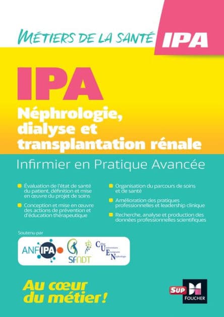 Infirmier en Pratique Avancée - IPA - Mention NDT : Néphrologie, dialyse et transplantation rénale by Collectif