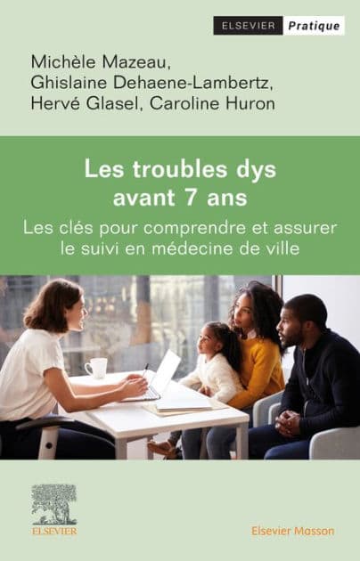 Les Troubles dys avant 7 ans: Les clés pour dépister et assurer le suivi en médecine de ville by Michèle Mazeau