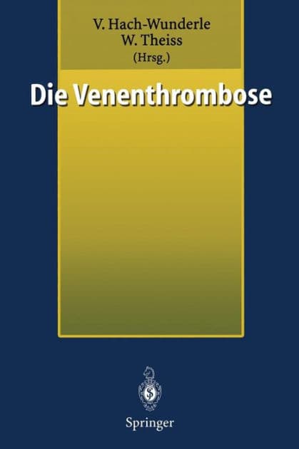 Die Venenthrombose: Kontroversen 1998 by Viola Hach-Wunderle