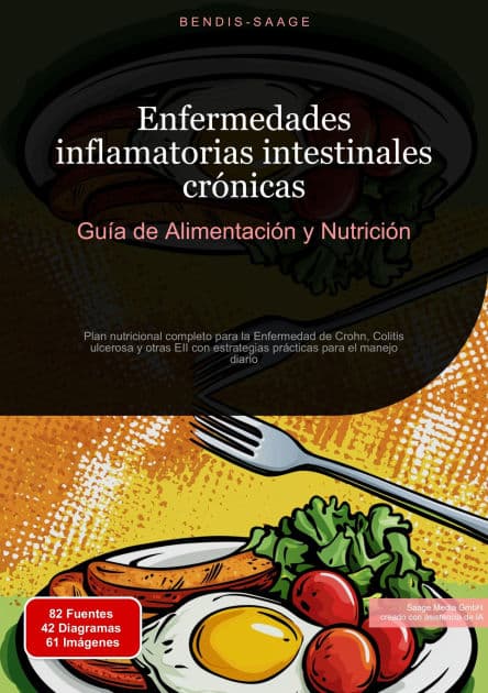 Enfermedades inflamatorias intestinales crónicas: Guía de Alimentación y Nutrición: Plan nutricional completo para la Enfermedad de Crohn, Colitis ulcerosa y otras EII con estrategias prácticas para el manejo diario by Bendis A. I. Saage - Español