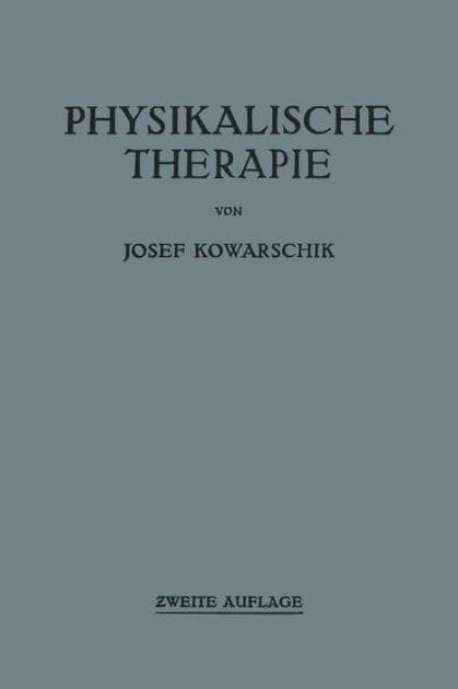 Physikalische Therapie by Josef Kowarschik