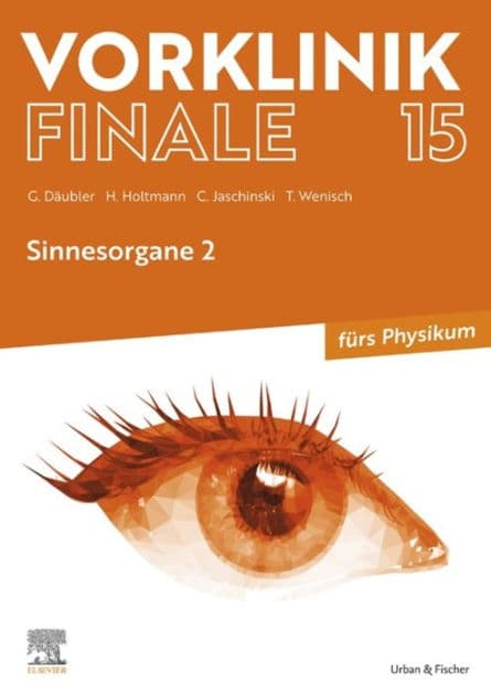 Vorklinik Finale 15: Sinnesorgane 2 - fürs Physikum by Gregor Däubler