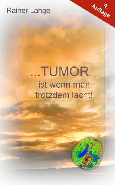 Tumor ist wenn man trotzdem lacht by Rainer Lange