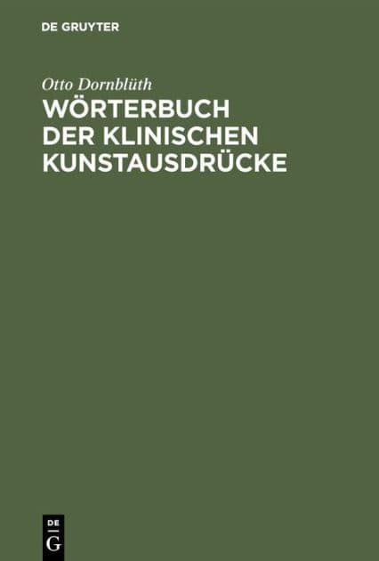 Wörterbuch der Klinischen Kunstausdrücke by Otto Dornblüth