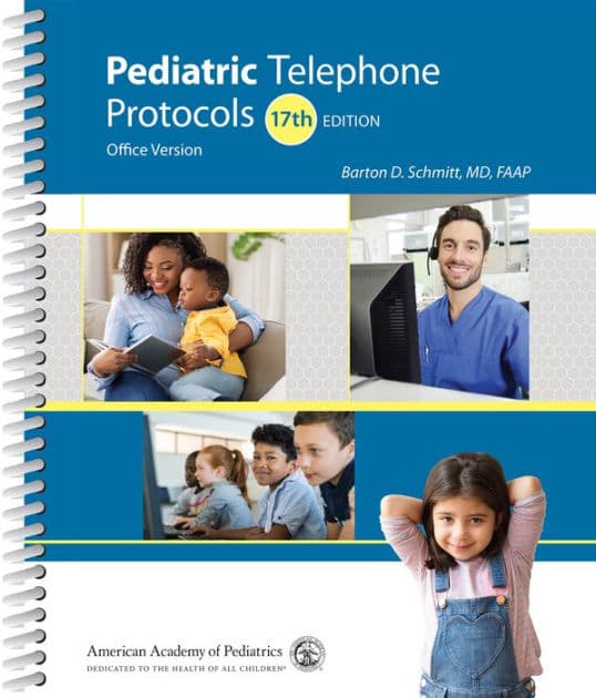 Pediatric Telephone Protocols: Office Version by Barton D. Schmitt