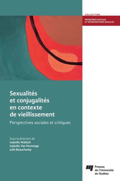 Sexualités et conjugalités en contexte de vieillissement: Perspectives sociales et critiques by Isabelle Wallach