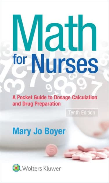 Math For Nurses: : A Pocket Guide to Dosage Calculations and Drug Preparation by Mary Jo Boyer