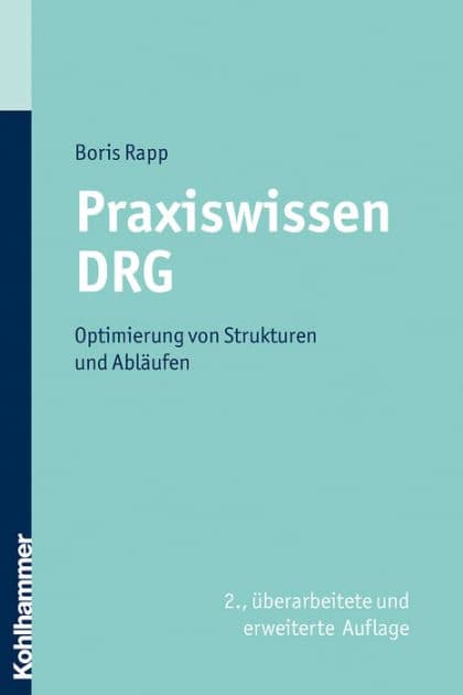 Praxiswissen DRG: Optimierung von Strukturen und Abläufen by Boris Rapp