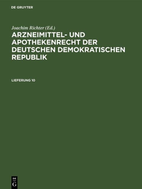 Arzneimittel- und Apothekenrecht der Deutschen Demokratischen Republik. Lieferung 10 by Joachim Richter