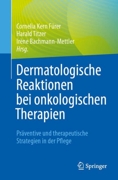 Dermatologische Reaktionen bei onkologischen Therapien: Prï¿½ventive und therapeutische Strategien in der Pflege by Cornelia Kern Fïrer