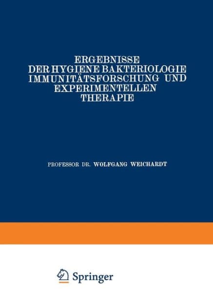 Ergebnisse der Hygiene Bakteriologie Immunitätsforschung und Experimentellen Therapie: Neunter Band by Wolfgang Weichardt