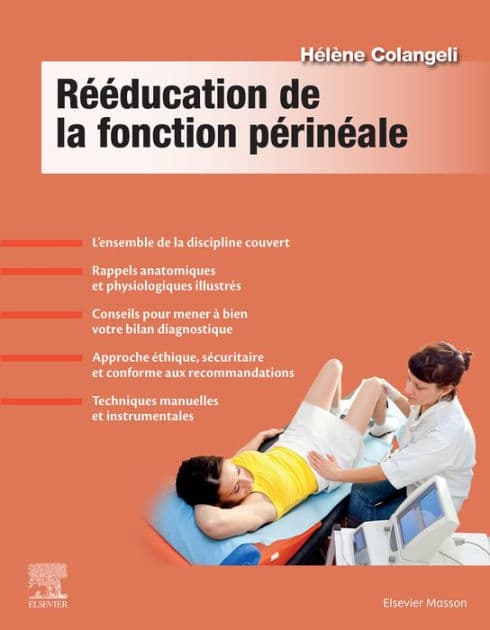 Rééducation de la fonction périnéale: Bilan, techniques, prise en charge by Hélène Colangeli-Hagège
