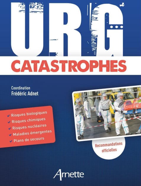 URG' Catastrophes: Risques biologiques-chimiques-nucléaires. Maladies émergentes. Plans de secours by Frédéric Adnet