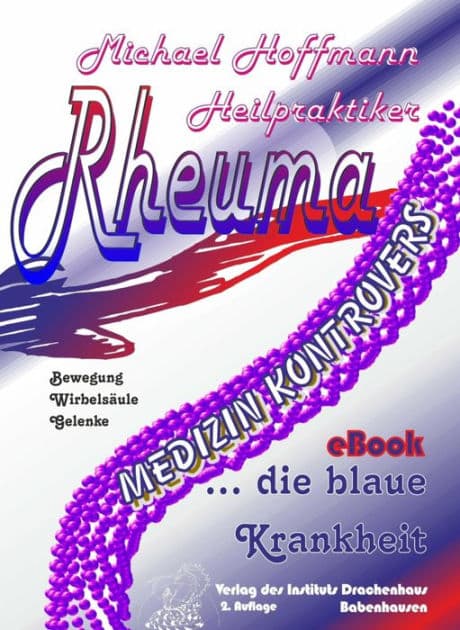 Rheuma - die blaue Krankheit: Welche Farbe stellen Sie sich vor, wenn Sie "Rheuma" hören? by Michael Hoffmann