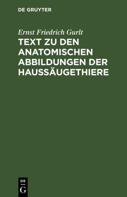 Text zu den anatomischen Abbildungen der Haussäugethiere: [Textbd.] by Ernst Friedrich Gurlt