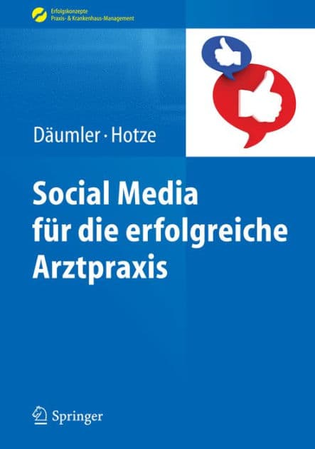 Social Media für die erfolgreiche Arztpraxis by Marc Däumler