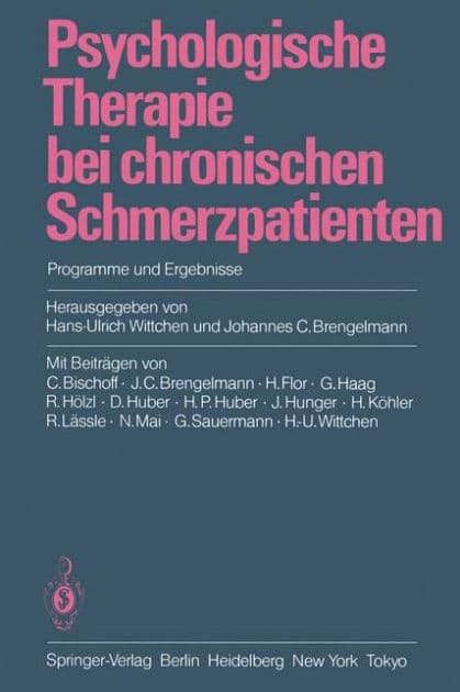 Psychologische Therapie bei chronischen Schmerzpatienten: Programme und Ergebnisse by Hans-Ulrich Wittchen