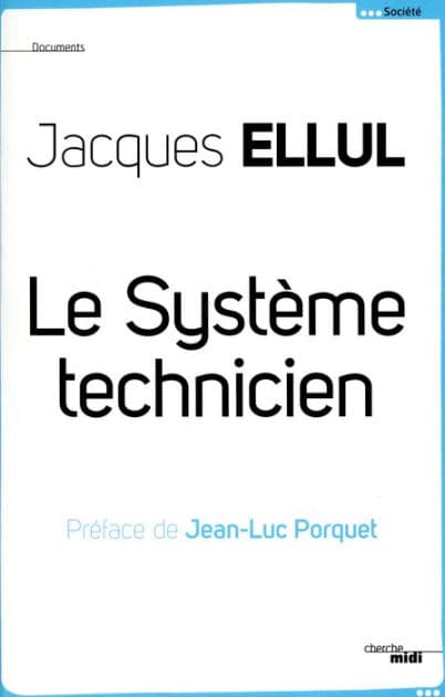 Le système technicien by Jacques Ellul