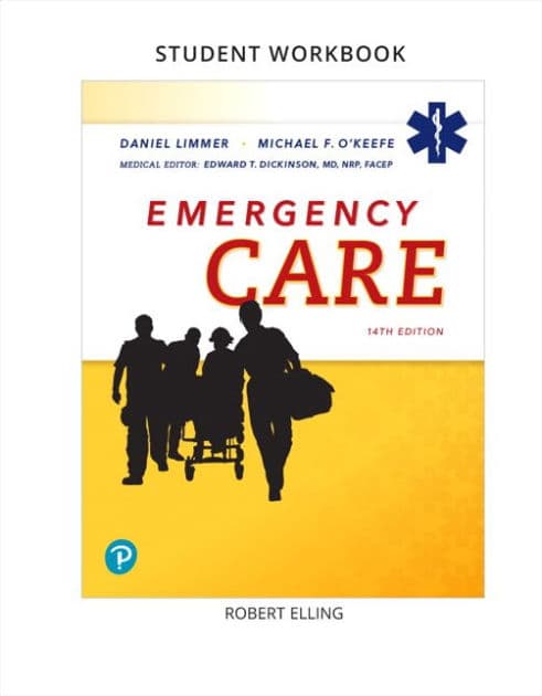 Workbook for Emergency Care by Daniel Limmer EMT-P