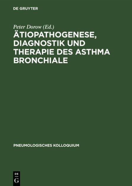 Ätiopathogenese, Diagnostik und Therapie des Asthma bronchiale by Peter Dorow