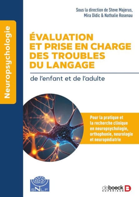 Evaluation et prise en charge des troubles du langage: Pour la pratique et la recherche cliniques en neuropsychologie orthophonie neurologie et neuropédiatrie by Steve Majerus