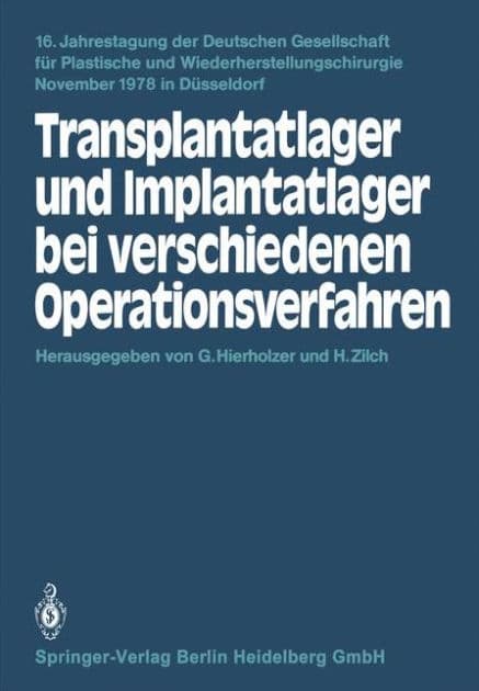 Transplantatlager und Implantatlager bei verschiedenen Operationsverfahren by G. Hierholzer