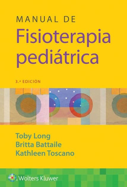 Manual de fisioterapia pediátrica by Toby Long PhD