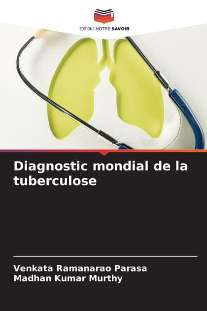 Diagnostic mondial de la tuberculose by Venkata Ramanarao Parasa