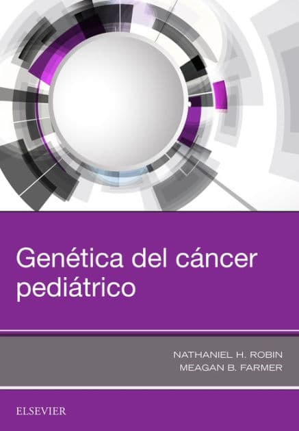 Genética del cáncer pediátrico by Nathaniel H. Robin MD