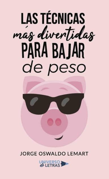 Las técnicas más divertidas para bajar de peso by Jorge Oswaldo Lemart