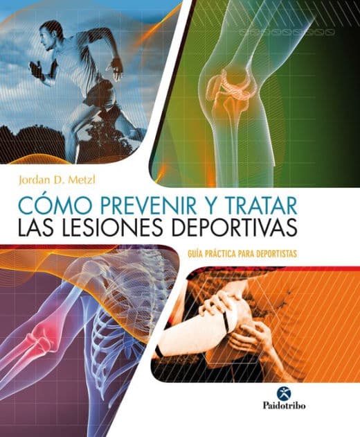 Cómo prevenir y tratar las lesiones deportivas (Color) by Jordan D. Metzl