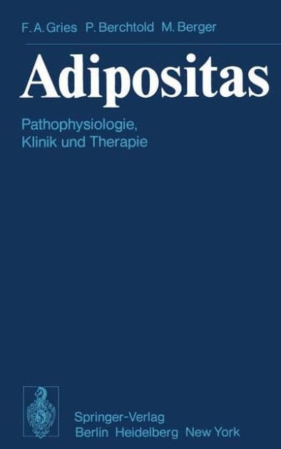 Adipositas: Pathophysiologie, Klinik und Therapie by F.A. Gries