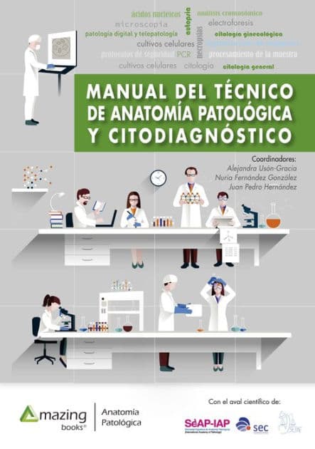 MANUAL DEL TE?CNICO DE ANATOMI?A PATOLO?GICA Y CITODIAGNO?STICO by Alejandra Uson-Gracia