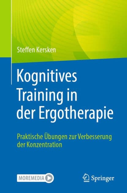Kognitives Training in der Ergotherapie: Praktische ï¿½bungen zur Verbesserung der Konzentration by Steffen Kersken
