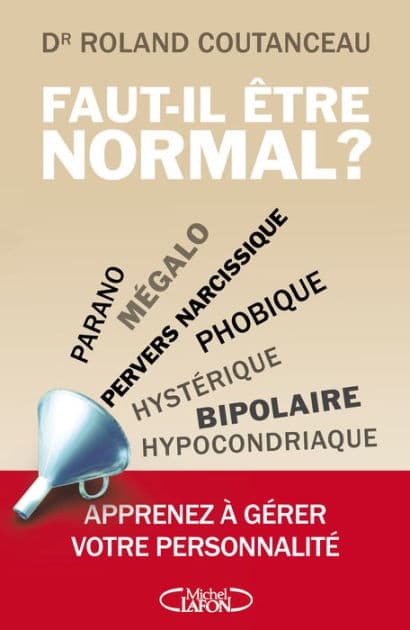 Faut-il être normal ? by Roland Coutanceau