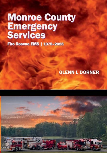 Monroe County Emergency Services Fire Rescue EMS 1975-2025 by GLENN DORNER