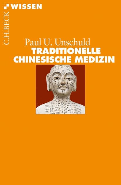 Traditionelle Chinesische Medizin by Paul U. Unschuld