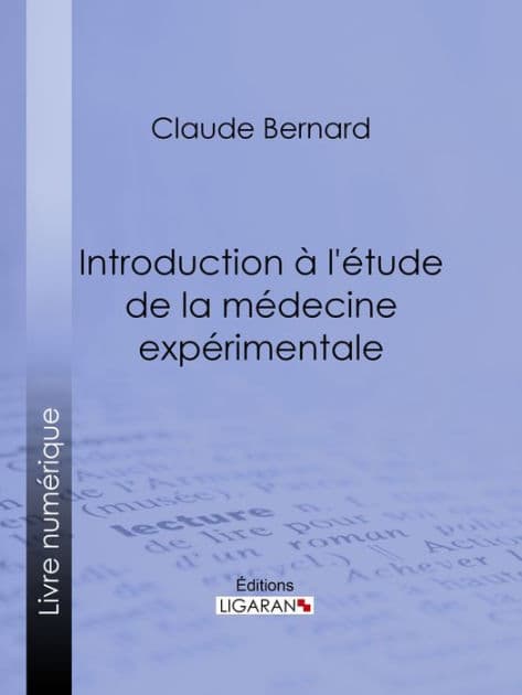 Introduction à la médecine expérimentale by Claude Bernard