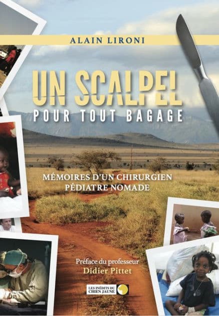 Un scalpel pour tout bagage: Mémoires d'un chirurgien pédiatre nomade by Alain Lironi