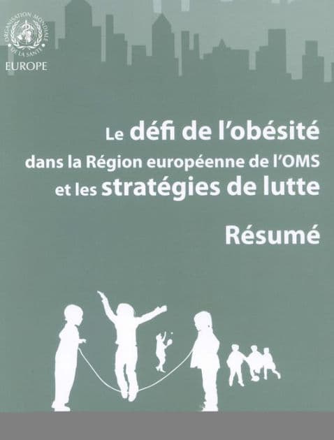 Défi de l'obésité dans la Région européenne de l'OMS et les stratégies de lutte: Résumé by F. Branca