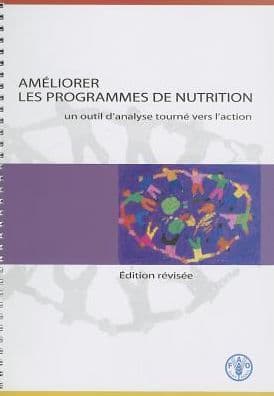 Am?liorer les programmes de nutrition: Un outil d'analyse tourn? vers l'action by Agriculture Organization of the United Nations, Food