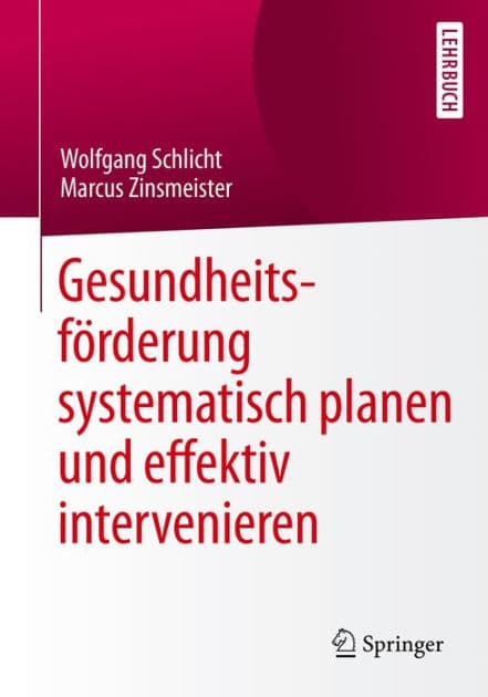 Gesundheitsfï¿½rderung systematisch planen und effektiv intervenieren by Wolfgang Schlicht